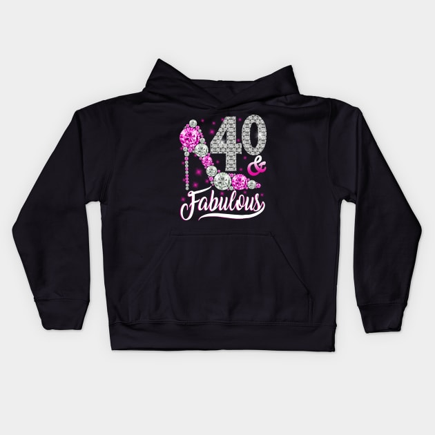 40 and Fabulous T-Shirt 40th Birthday Gift Women Kids Hoodie by Danielsmfbb